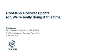 Root KSK Rollover Update or Were really doing