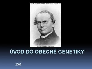 VOD DO OBECN GENETIKY 2008 termn genetika se