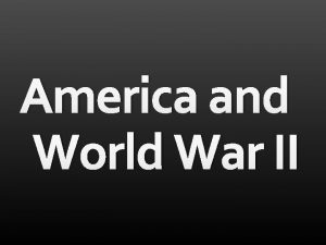 America and World War II Mobilizing for War
