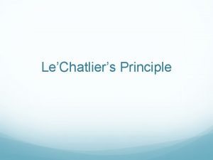 LeChatliers Principle Basic Concept Main concept in chemical