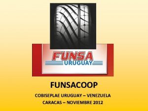 FUNSACOOP COBISEPLAE URUGUAY VENEZUELA CARACAS NOVIEMBRE 2012 La