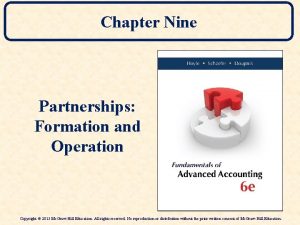 Chapter Nine Partnerships Formation and Operation Copyright 2015