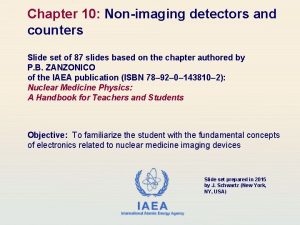 Chapter 10 Nonimaging detectors and counters Slide set