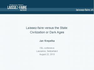 laissezfaire ch Laissezfaire versus the State Civilization or