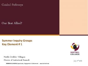 Guided Pathways Our Best Allied Summer Inquiry Groups