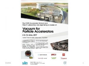 932021 1 The CERN Accelerator School holds courses