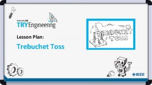 Lesson Plan Trebuchet Toss RealWorld Application How Does