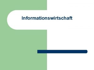 Informationswirtschaft Prof T Kudra HTWK Leipzig Informationswirtschaft im