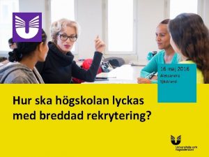 16 maj 2016 Aleksandra Sjstrand Hur ska hgskolan