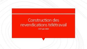 Construction des revendications tltravail CGT juin 2020 Avoir