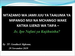 MTAZAMO WA JAMII JUU YA TAALUMA YA MIPANGO