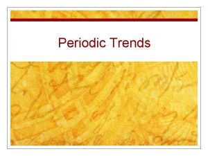 Periodic Trends Electronegativity ua measure of the ability