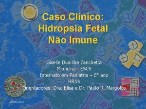 Caso Clnico Hidropsia Fetal No Imune Giselle Duailibe