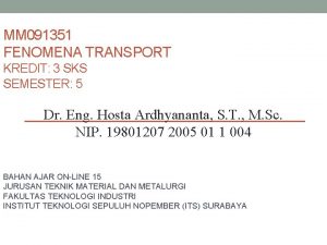 MM 091351 FENOMENA TRANSPORT KREDIT 3 SKS SEMESTER