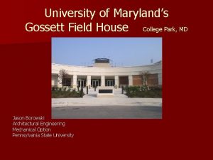 University of Marylands Gossett Field House College Park