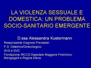 LA VIOLENZA SESSUALE E DOMESTICA UN PROBLEMA SOCIOSANITARIO