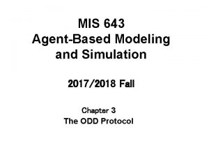 MIS 643 AgentBased Modeling and Simulation 20172018 Fall