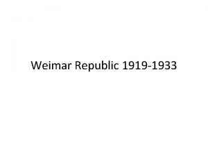 Weimar Republic 1919 1933 The Treaty of Versailles