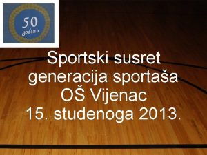 Sportski susret generacija sportaa O Vijenac 15 studenoga
