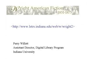 http www letrs indiana eduwebwwright 2 Perry Willett