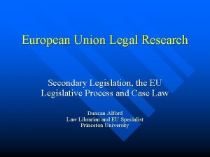 European Union Legal Research Secondary Legislation the EU