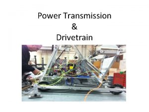 Power Transmission Drivetrain Creating Effective Robot Mechanisms Drivetrain