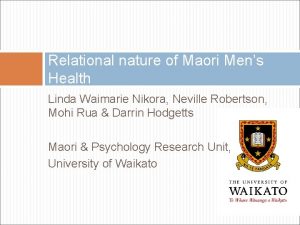 Relational nature of Maori Mens Health Linda Waimarie