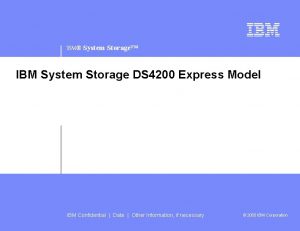 IBM System Storage IBM System Storage DS 4200