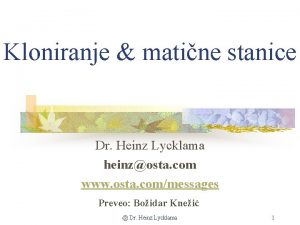 Kloniranje matine stanice Dr Heinz Lycklama heinzosta com