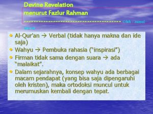 Devine Revelation menurut Fazlur Rahman Oleh zainul adzvar