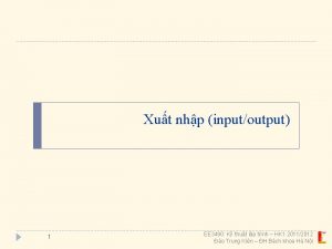 Xut nhp inputoutput 1 EE 3490 K thut