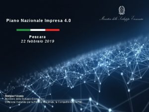 Piano Nazionale Impresa 4 0 Pescara 22 febbraio