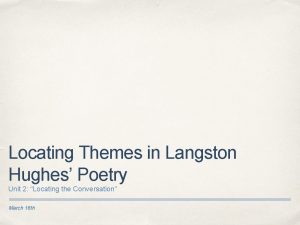 Locating Themes in Langston Hughes Poetry Unit 2