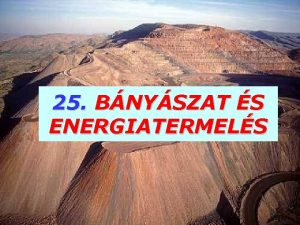 25 BNYSZAT S ENERGIATERMELS I BNYSZAT 1 RCEK