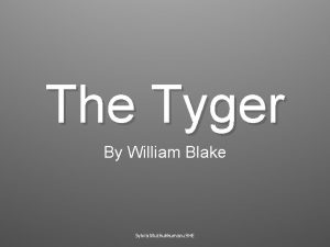 The Tyger By William Blake Sylvia Muthukkumaru 9