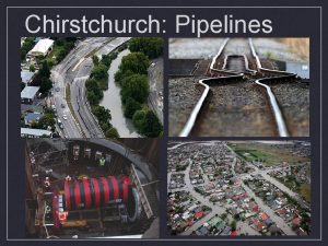 Chirstchurch Pipelines Wave propagation Permanent ground deformation Liquefaction
