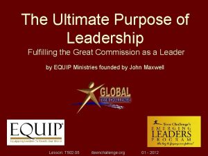 The Ultimate Purpose of Leadership Fulfilling the Great