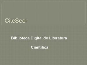 Cite Seer Biblioteca Digital de Literatura Cientfica Cite