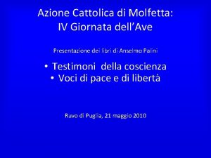 Azione Cattolica di Molfetta IV Giornata dellAve Presentazione