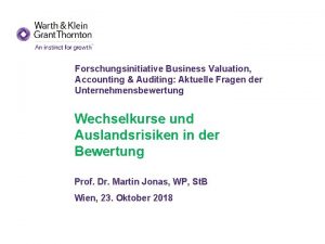 Forschungsinitiative Business Valuation Accounting Auditing Aktuelle Fragen der
