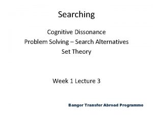 Searching Cognitive Dissonance Problem Solving Search Alternatives Set