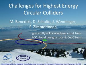 Challenges for Highest Energy Circular Colliders M Benedikt