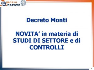 Decreto Monti NOVITA in materia di STUDI DI