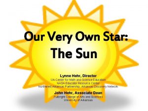 Our Very Own Star The Sun Lynne Hehr