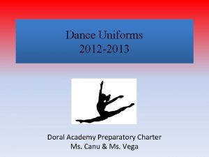 Dance Uniforms 2012 2013 Doral Academy Preparatory Charter