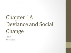 Chapter 1 A Deviance and Social Change HSB