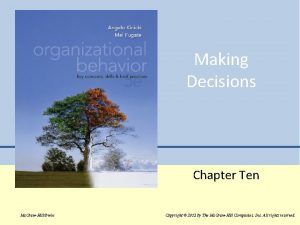 Making Decisions Chapter Ten Mc GrawHillIrwin 2012 The