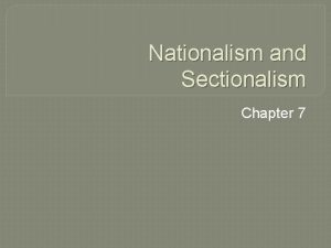 Nationalism and Sectionalism Chapter 7 Vocabulary Turnpike National