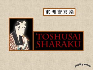 TOSHUSAI SHARAKI Trabajo en Edo Tokio de Hoy