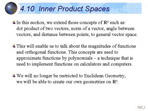 4 10 Inner Product Spaces In this section